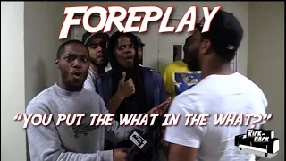 Foreplay in College ft D1Pop | The Kick- Back