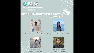 INTERN INSIGHTS PODCAST |  EPISODE 1 | QUANT