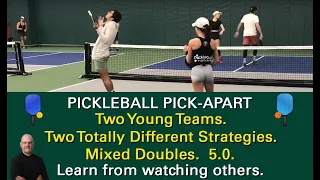 Pickleball Mixed Doubles.  Two Young Teams, Two Totally Different Strategies!