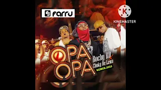 DJFARRU - Rochy RD - El Chuky De Lewa - OPA OPA - Remix.2022