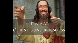 New Age Christ consciousness/Antichrist