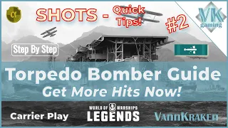 TEN Torpedo Bomber Tips to BOOST Your Aircraft Carrier Play! (World of Warships Legends - Shots #2)