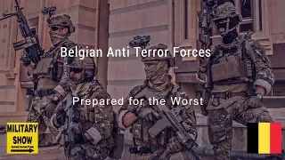 Belgian Anti-Terror Forces | Prepared for the Worst | 2017