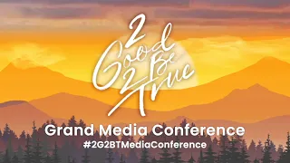 2 Good 2 Be True | Grand Media Conference