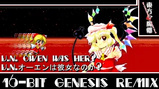 [16-Bit;Genesis]Flandre Scarlet's Theme(U.N. Owen was Her?)(Extra Boss) - Touhou 6