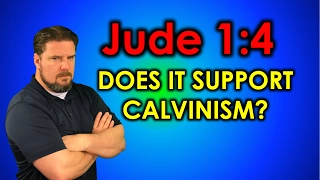 Jude 1:4 | Does it support Calvinism?