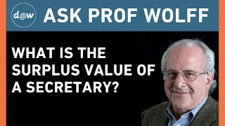 Ask Prof Wolff: What is the Surplus Value of a Secretary?