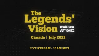 The Legends' Vision World Tour | CANADA