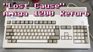 "Lost Cause" Amiga 1200 Refurb