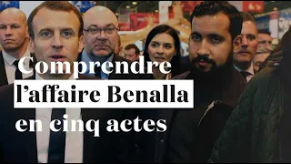 Comprendre l'affaire Benalla en cinq actes