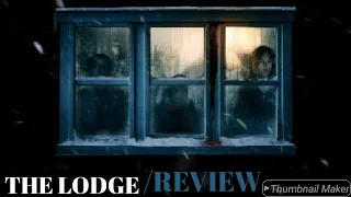 THE LODGE movie REVIEW (horror/thriller) ⊙NO SPOILERS⊙