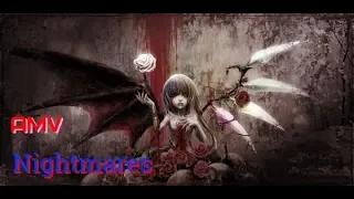 【AMV】- Nightmares  【Аниме клип】- Кошмары