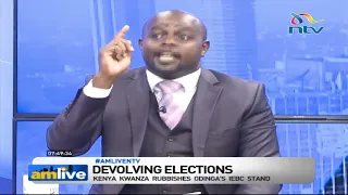 Devolving Elections: Raila Odinga has embarked on a fool's errand: James Mamboleo | AM Live