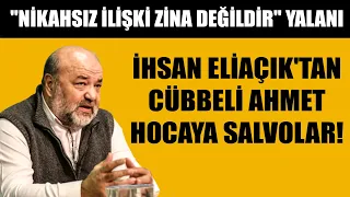 İhsan Eliaçık'tan Cübbeli Ahmet Hocaya salvolar!