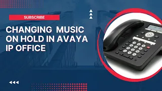 Changing Music on Hold in Avaya IP Office