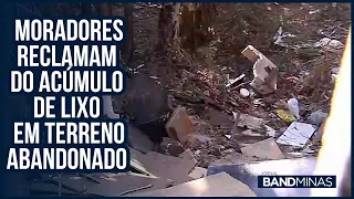 Moradores reclamam do acúmulo de lixo em terreno abandonado | JORNAL BAND MINAS - 23/05/24