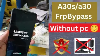 A30s (SM A307)/ A30 (SM A305) FRP Unlock or Google Account Bypass Without PC | A30s frp bypass 2022