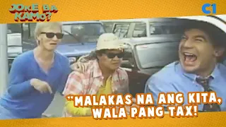 "Malakas na ang kita, wala pang tax!"| I Do, I Die D'yos Ko Day! | Joke Ba Kamo