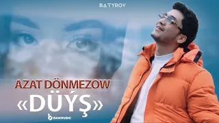 AZAT DÖNMEZOW - DÜÝŞ (Official Video 2024)