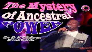 The Mystery Of Ancestral Powers  Dr D K Olukoya