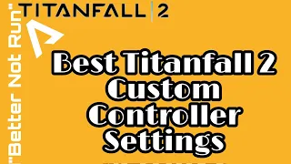 Titanfall™ 2 best custom settings