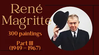 René Magritte: 300 paintings. Part III (1949 – 1967). 4K | Ars Tibi