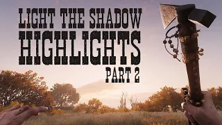 Hunt: Showdown Awesome Kills with Tomahawk, Bow & More Highlights | Light The Shadow Part #2