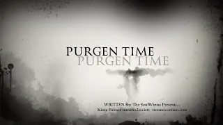 Purgen Time Intro