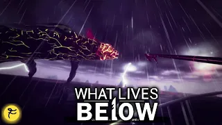 МОНСТРЫ ИЗ ГЛУБИН / What Lives Below