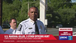 CMPD speak after an east Charlotte shooting that killed 3 US Marshal task force officers and wounded