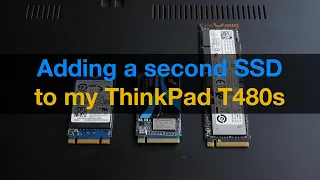 Adding a second SSD to my ThinkPad T480s