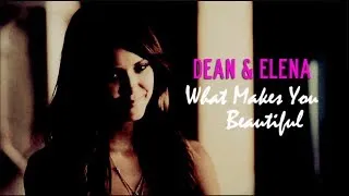 Dean + Elena | What Makes You Beautiful