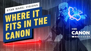 How Star Wars Visions Fits in the Canon | Star Wars Canon Fodder