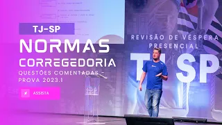 PROVA TJ SP 2023.1 -  Normas da Corregedoria