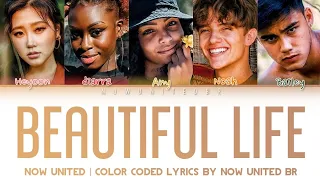 Now United - Beautiful Life || Color Coded Lyrics (Legendado PT-BR)