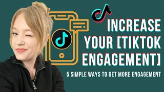 Increase Your [Tiktok Engagement]  5 Simple Ways To Get More Engagement