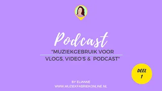 Podcast #1 "muziekgebruik voor vlogs, video's en podcast'.