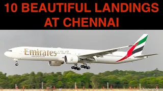 10 BEAUTIFUL LANDINGS AT CHENNAI | B747,B777,B787,A330,A350
