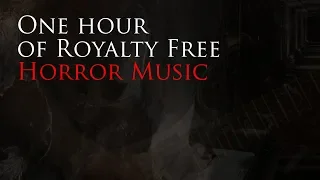 1 Hour of Royalty Free Horror Music