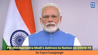 Garo Version of PM Modi's address to Nation on COVID-19