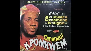 Chief Akunwata Ozoemena Nsugbe - Omanani Kpomkwem (Official Audio)