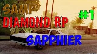 SAMP-Diamond RP(Sapphire)#1