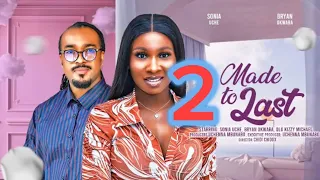 MADE TO LAST - 2 (New Trending Nigerian Nollywood Movie 2024) SONIA UCHE, BRYAN OKWARA