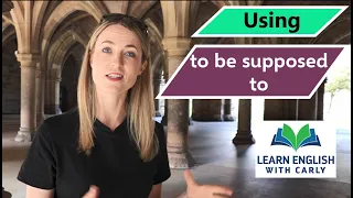 English Grammar: to be supposed to | Improve your Writing and Speaking #supposed