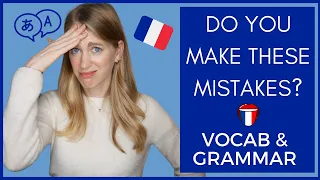 Common FRENCH Mistakes EVEN WHEN YOU'RE FLUENT! You're sure to be corrected!