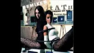 t.A.T.u. - Friend Or Foe (Russian Remix)2006