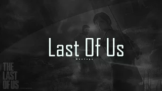 The Last Of Us Montage