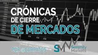 Crónica cierre bolsas y mercados 17 1 2020 serenitymarkets