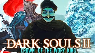 Dark Souls 2 : Crown Of The Ivory King DLC - Full Uncut Playthrough