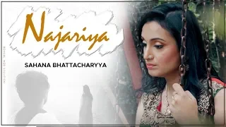 Thumri । Najariya । Sahana Bhattacharyya । Semi Classical ।  Anjan Majumdar | Hindi video Song 2019